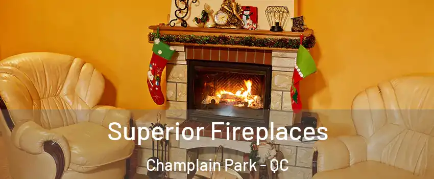  Superior Fireplaces Champlain Park - QC