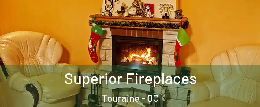  Superior Fireplaces Touraine - QC