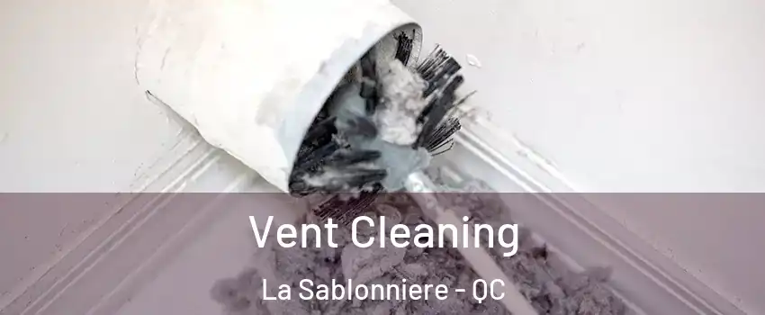  Vent Cleaning La Sablonniere - QC