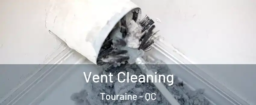  Vent Cleaning Touraine - QC