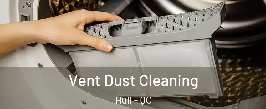  Vent Dust Cleaning Hull - QC