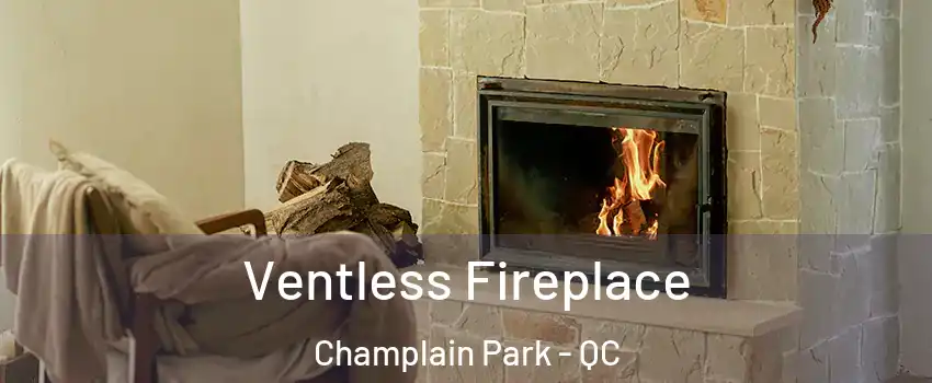  Ventless Fireplace Champlain Park - QC