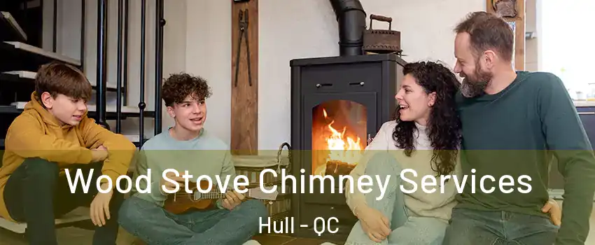  Wood Stove Chimney Services Hull - QC
