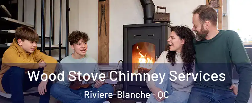  Wood Stove Chimney Services Riviere-Blanche - QC