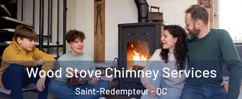  Wood Stove Chimney Services Saint-Redempteur - QC