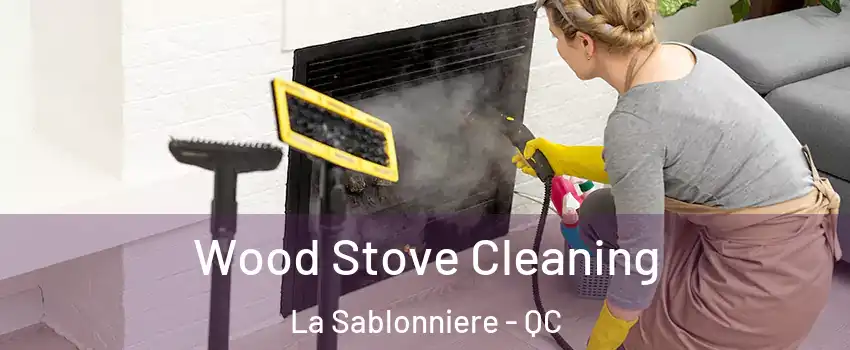  Wood Stove Cleaning La Sablonniere - QC