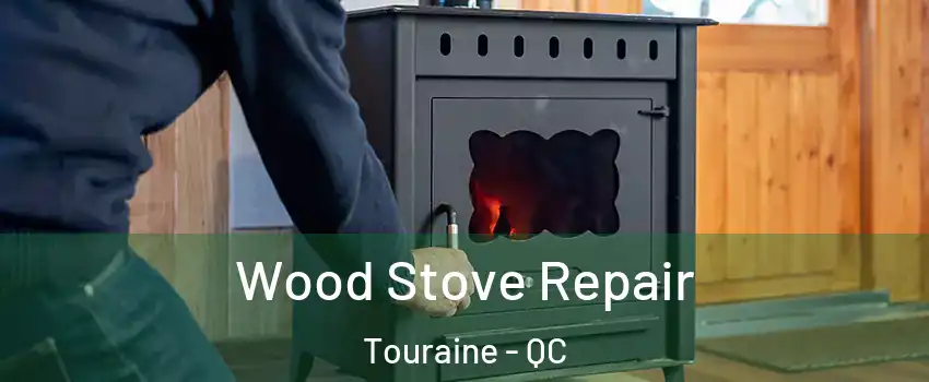 Wood Stove Repair Touraine - QC